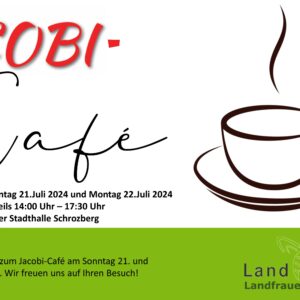 Herzliche Einladung zum Jacobi-Cafe in Schrozberg am 21.und 22. Juli 2024
