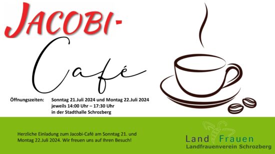 Herzliche Einladung zum Jacobi-Cafe in Schrozberg am 21.und 22. Juli 2024
